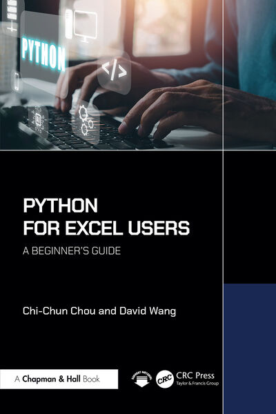 Chi-Chun Chou, David Wang. Python for Excel Users. A Beginner's Guide